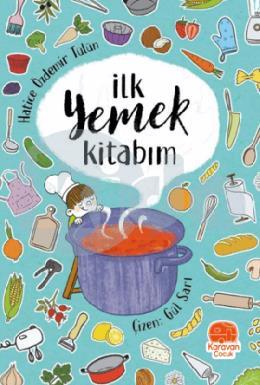 İlk Yemek Kitabım