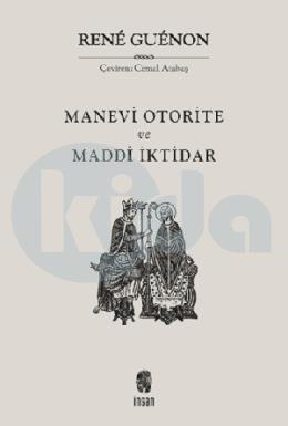 Manevi Otorite ve Maddi İktidar