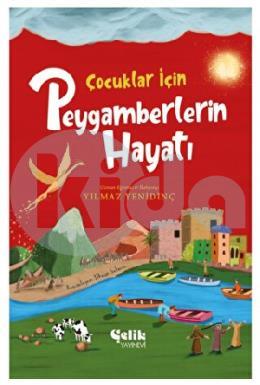 Çocuklar İçin Peygamberlerin Hayatı