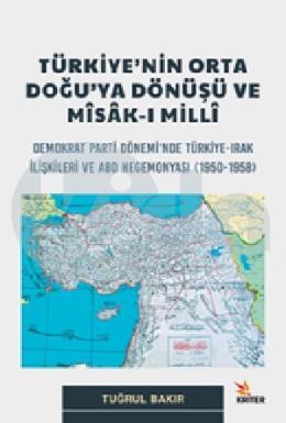 Türkiyenin Orta Doğuya Dönüşü ve Misakı Milli