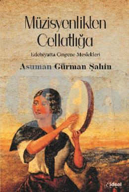 Müzisyenlikten Cellatlığa