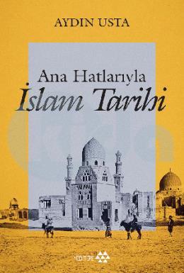 Ana Hatlarıyla İslam Tarihi