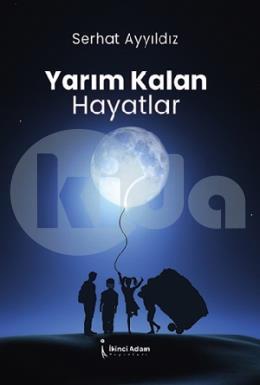 Yarım Kalan Hayatlar