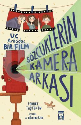 Sözcüklerin Kamera Arkası Üç Arkadaş Bir Film