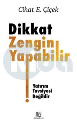 Dikkat Zengin Yapabilir