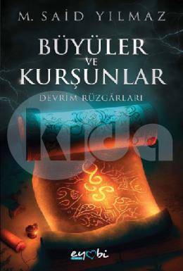 Büyüler ve Kurşunlar