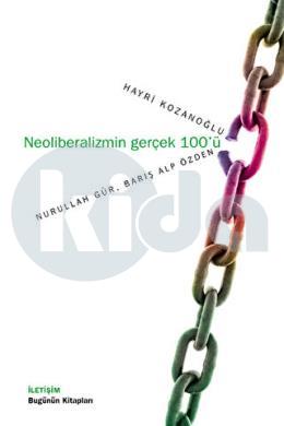 Neoliberalizmin Gerçek 100’ü