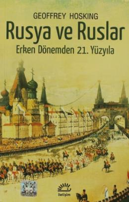 Rusya ve Ruslar - Erken Dönemden 21. Yüzyıla