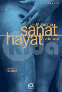 Sanat Hayat Bir Muamma Aforizmalar