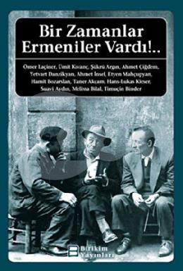 Bir Zamanlar Ermeniler Vardı!..