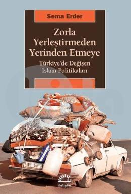 Zorla Yerleştirmeden Yerinden Etmeye