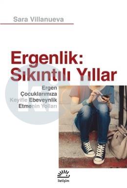 Ergenlik: Sıkıntılı Yıllar