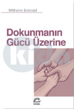 Dokunmanın Gücü Üzerine