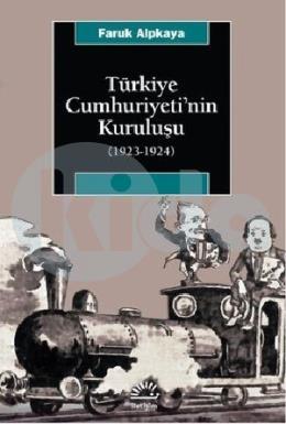 Türkiye Cumhuriyetinin Kuruluşu 1923 - 1924