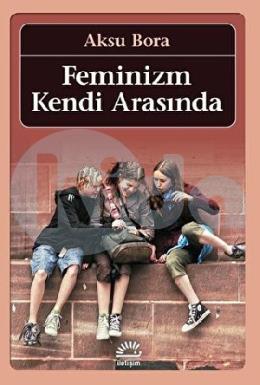 Feminizm Kendi Arasında