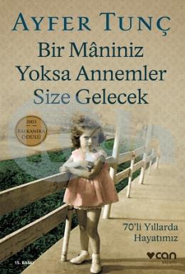 Bir Maniniz Yoksa Annemler Size Gelecek