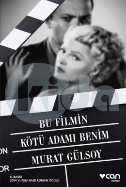 Bu Filmin Kötü Adamı Benim