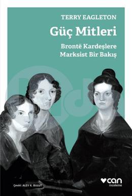 Güç Mitleri - Bronte Kardeşlere Marksist Bir Bakış