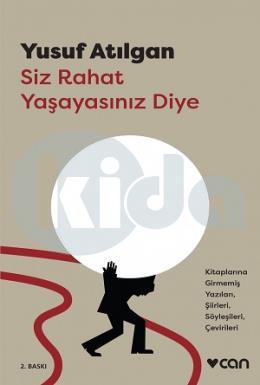 Siz Rahat Yaşayasınız Diye