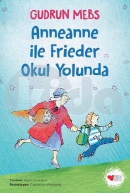 Anneanne ile Frieder Okul Yolunda