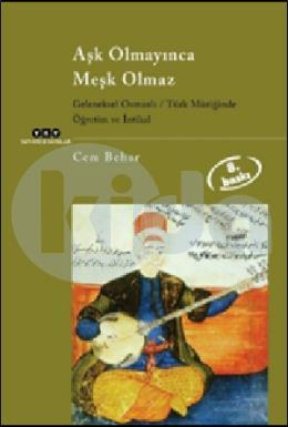 Aşk Olmayınca Meşk Olmaz