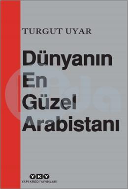 Dünyanın En Güzel Arabistanı