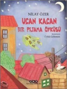 Uçan Kaçan Bir Pijama Öyküsü