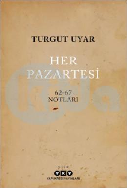 Her Pazartesi /1962-67 Notları