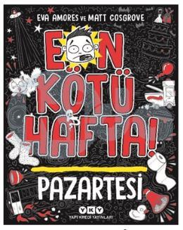 En Kötü Hafta – Pazartesi