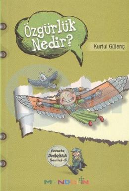 Felsefe Dedektifi Serisi - 5 Özgürlük Nedir?