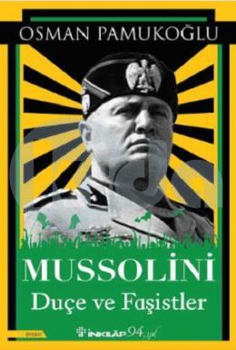 Mussolini - Duçe ve Faşistler