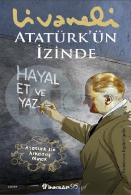 Atatürk’ün İzinde