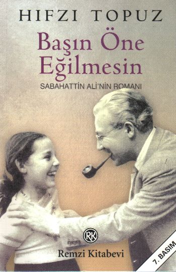 Başın Öne Eğilmesin Sabahattin Ali’nin Romanı