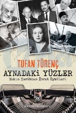 Aynadaki Yüzler-Yakın Tarihten İbret Öyküleri