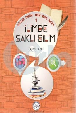 İlimde Saklı Bilim Güzel Dinim Her Yanı Bilim 1