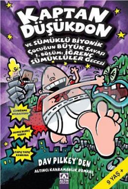 Kaptan Düşükdon ve Sümüklü Biyonik Çocuğun Büyük Savaşı  1. Bölüm: İğrenç Sümüklüler Gecesi