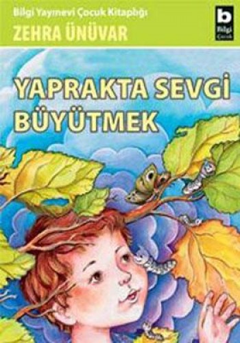 Yaprakta Sevgi Büyütmek