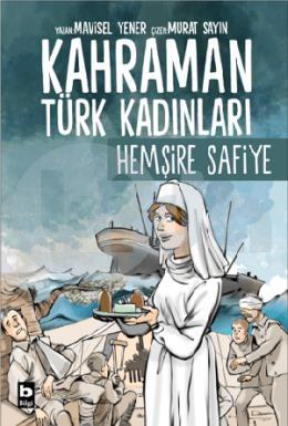 Kahraman Türk Kadınları Hemşire Safiye