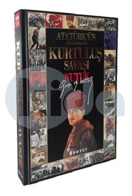 Atatürk’ün Anlatımıyla Kurtuluş Savaşı - Nutuk (Ciltli)