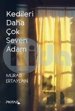 Kedileri Daha Çok Seven Adam