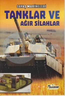 Savaş Makineleri - Tanklar ve Ağır Silahlar