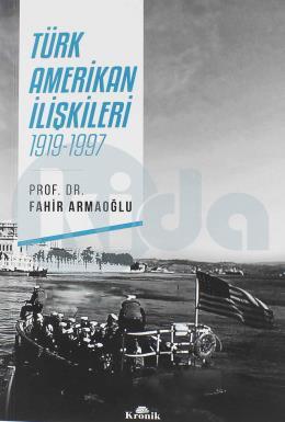 Türk Amerikan İlişkileri 1919 - 1997