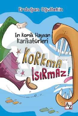 Korkma Isırmaz !