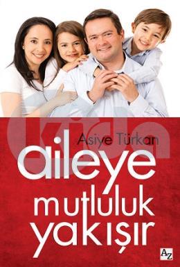 Aileye Mutluluk Yakışır