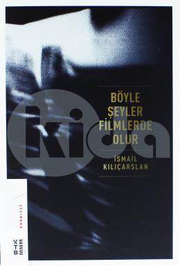 Böyle Şeyler Filmlerde Olur (Ciltli)