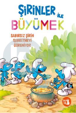 Sabırsız Şirin Sabretmeyi Öğreniyor