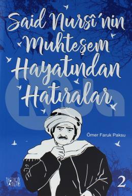 Said Nursinin Muhteşem Hayatından Hatıralar 2