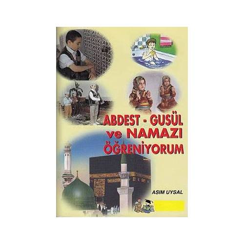 Abdest - Gusül ve Namazı Öğreniyorum