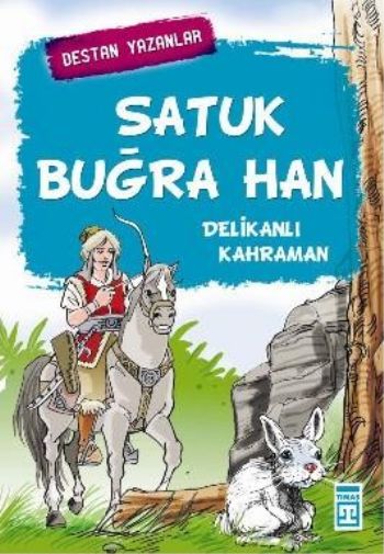 Satuk Buğra Han - Delikanlı