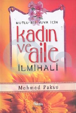 Kadın ve Aile İlmihali Mutlu Bir Yuva İçin (Ciltli)